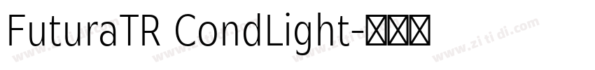 FuturaTR CondLight字体转换 FuturaTR CondLight字体转换